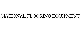 NATIONAL FLOORING EQUIPMENT