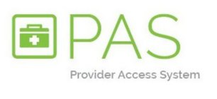 PAS PROVIDER ACCESS SYSTEM