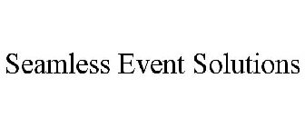 SEAMLESS EVENT SOLUTIONS