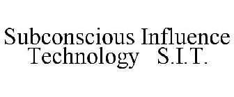 SUBCONSCIOUS INFLUENCE TECHNOLOGY S.I.T.