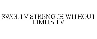 SWOLTV STRENGTH WITHOUT LIMITS TV