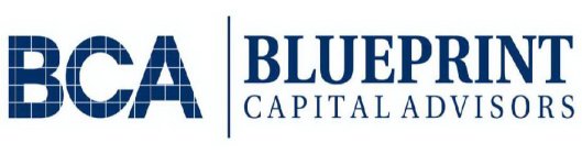 BCA BLUEPRINT CAPITAL ADVISORS