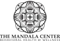 THE MANDALA CENTER BEHAVIORAL HEALTH & WELLNESS