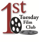 1ST TUESDAY FILM CLUB