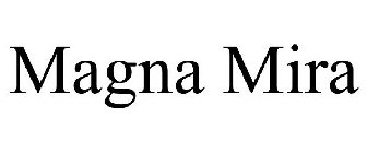 MAGNA MIRA