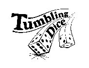 TUMBLING DICE