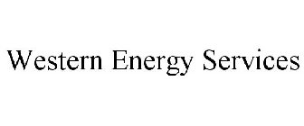 WESTERN ENERGY SERVICES