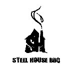 SH STEEL HOUSE BBQ
