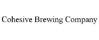 COHESIVE BREWING COMPANY