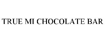 TRUE MI CHOCOLATE BAR