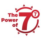 THE POWER OF 7 7
