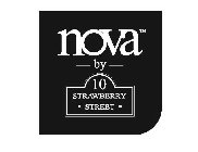 NOVA BY 10 STRAWBERRY STREET