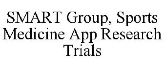 SMART GROUP, SPORTS MEDICINE APP RESEARCH TRIALS