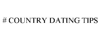 # COUNTRY DATING TIPS