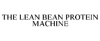 THE LEAN BEAN PROTEIN MACHINE