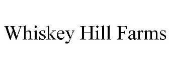 WHISKEY HILL FARMS