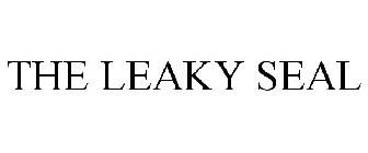THE LEAKY SEAL
