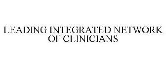 LEADING INTEGRATED NETWORK OF CLINICIANS