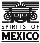 SPIRITS OF MEXICO