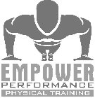 EMPOWER PERFORMANCE PHYSICAL TRAINING