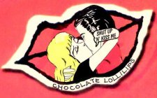 SHUT UP 'N' KISS ME CHOCOLATE LOLLILIPS