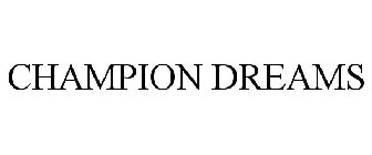 CHAMPION DREAMS