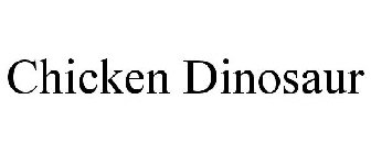 CHICKEN DINOSAUR