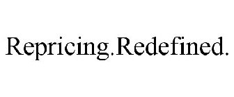 REPRICING.REDEFINED.