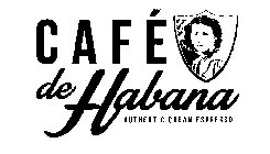 CAFÉ DE HABANA AUTHENTIC CUBAN ESPRESSO