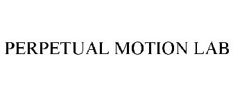 PERPETUAL MOTION LAB