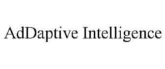 ADDAPTIVE INTELLIGENCE