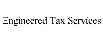 ENGINEERED TAX SERVICES