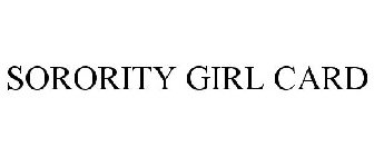 SORORITY GIRL CARD