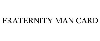 FRATERNITY MAN CARD