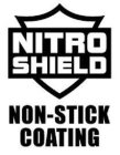 NITRO SHIELD NON-STICK COATING