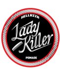 HELLRZZR LADY KILLER POMADE