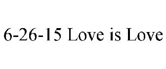 6-26-15 LOVE IS LOVE
