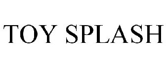 TOY SPLASH
