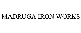 MADRUGA IRON WORKS