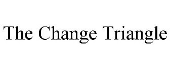 THE CHANGE TRIANGLE