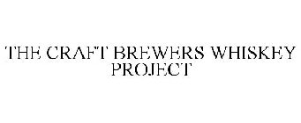 THE CRAFT BREWERS WHISKEY PROJECT