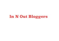 IN N OUT BLOGGERS