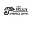 ALWAYS SPEEDY APPLIANCE SERVICE