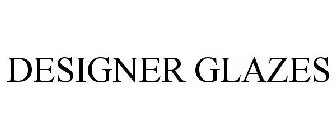 DESIGNER GLAZES