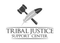 TRIBAL JUSTICE SUPPORT CENTER