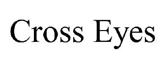 CROSS EYES