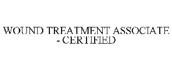 WOUND TREATMENT ASSOCIATE - CERTIFIED