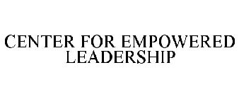 CENTER FOR EMPOWERED LEADERSHIP