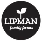 LIPMAN FAMILY FARMS