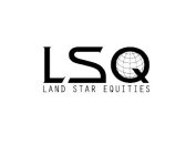 LSQ LAND STAR EQUITIES